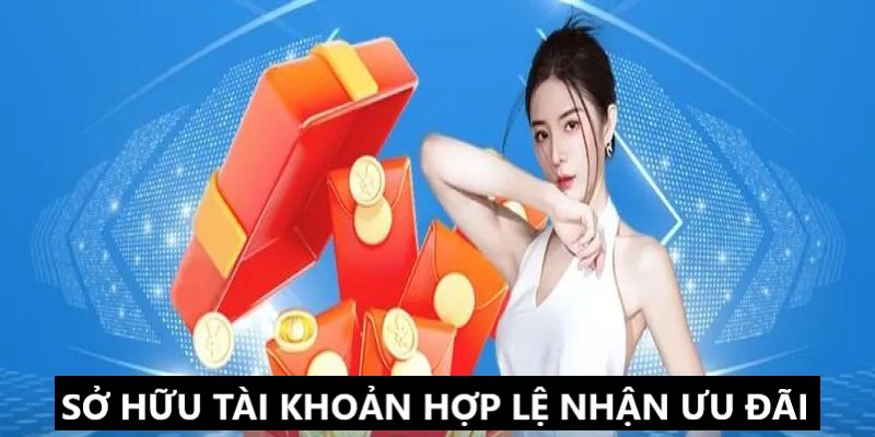 Sở hữu tài khoản cá cược để nhận khuyến mãi Vipwin