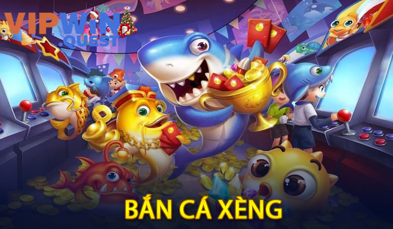 Bắn Cá Xèng