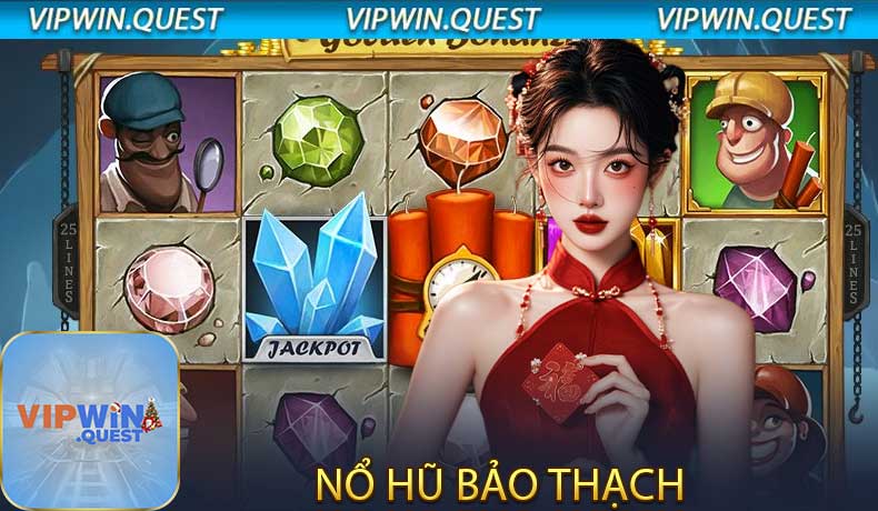 Nổ Hũ Bảo Thạch